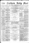 Hartlepool Northern Daily Mail Saturday 04 February 1893 Page 1