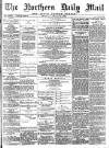 Hartlepool Northern Daily Mail Wednesday 15 March 1893 Page 1