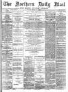 Hartlepool Northern Daily Mail Friday 17 March 1893 Page 1