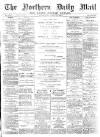 Hartlepool Northern Daily Mail Saturday 24 February 1894 Page 1