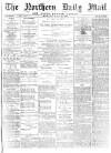 Hartlepool Northern Daily Mail Wednesday 21 March 1894 Page 1