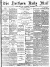 Hartlepool Northern Daily Mail Friday 04 January 1895 Page 1
