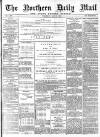 Hartlepool Northern Daily Mail Wednesday 22 May 1895 Page 1