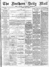 Hartlepool Northern Daily Mail Tuesday 28 May 1895 Page 1
