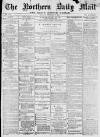 Hartlepool Northern Daily Mail Monday 03 February 1896 Page 1
