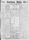 Hartlepool Northern Daily Mail Wednesday 19 February 1896 Page 1