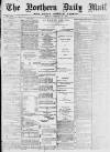 Hartlepool Northern Daily Mail Friday 28 February 1896 Page 1