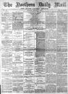 Hartlepool Northern Daily Mail Saturday 06 February 1897 Page 1