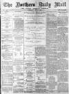 Hartlepool Northern Daily Mail Wednesday 07 April 1897 Page 1