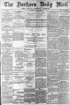 Hartlepool Northern Daily Mail Wednesday 09 June 1897 Page 1