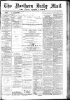 Hartlepool Northern Daily Mail Saturday 07 August 1897 Page 1