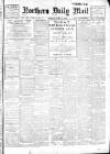 Hartlepool Northern Daily Mail Monday 04 July 1910 Page 1