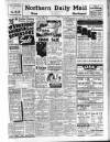 Hartlepool Northern Daily Mail Tuesday 18 July 1939 Page 1