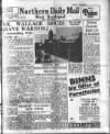 Hartlepool Northern Daily Mail Wednesday 09 April 1947 Page 1