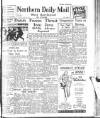 Hartlepool Northern Daily Mail Tuesday 22 July 1947 Page 1