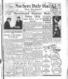 Hartlepool Northern Daily Mail Monday 29 September 1947 Page 1