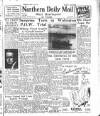 Hartlepool Northern Daily Mail Tuesday 28 October 1947 Page 1