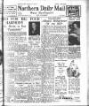 Hartlepool Northern Daily Mail Tuesday 25 November 1947 Page 1