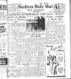 Hartlepool Northern Daily Mail Monday 01 March 1948 Page 1