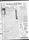 Hartlepool Northern Daily Mail Saturday 13 May 1950 Page 1
