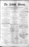 Lichfield Mercury Friday 25 February 1881 Page 1