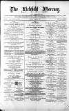 Lichfield Mercury Friday 12 August 1881 Page 1