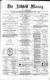 Lichfield Mercury Friday 07 July 1882 Page 1