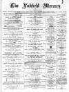 Lichfield Mercury Friday 24 April 1885 Page 1