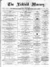 Lichfield Mercury Friday 08 May 1885 Page 1