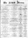 Lichfield Mercury Friday 05 June 1885 Page 1