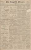 Lichfield Mercury Friday 20 July 1906 Page 1