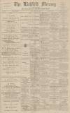 Lichfield Mercury Friday 29 March 1907 Page 1