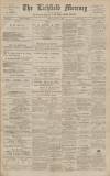Lichfield Mercury Friday 17 January 1908 Page 1