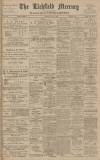 Lichfield Mercury Friday 31 July 1908 Page 1
