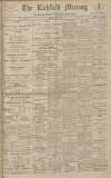 Lichfield Mercury Friday 03 June 1910 Page 1
