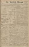 Lichfield Mercury Friday 29 July 1910 Page 1