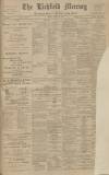 Lichfield Mercury Friday 19 August 1910 Page 1