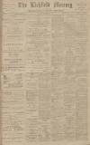Lichfield Mercury Friday 30 September 1910 Page 1
