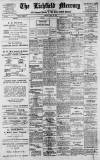 Lichfield Mercury Friday 28 July 1911 Page 1