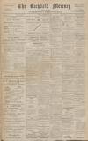 Lichfield Mercury Friday 23 February 1912 Page 1