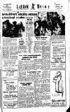 Lichfield Mercury Friday 13 March 1964 Page 1