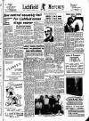 Lichfield Mercury Friday 10 April 1964 Page 1