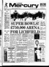 Lichfield Mercury Friday 20 March 1987 Page 1