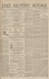 Essex Newsman Saturday 14 May 1870 Page 1