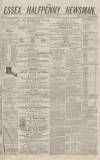 Essex Newsman Saturday 13 August 1870 Page 1