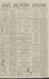Essex Newsman Saturday 11 March 1871 Page 1