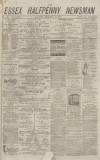 Essex Newsman Saturday 10 February 1872 Page 1