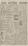 Essex Newsman Saturday 24 February 1872 Page 1