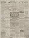 Essex Newsman Saturday 14 November 1874 Page 1