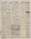 Essex Newsman Saturday 19 December 1874 Page 1